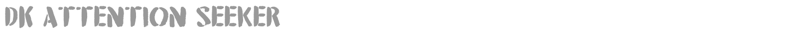 DK Attention Seeker font preview